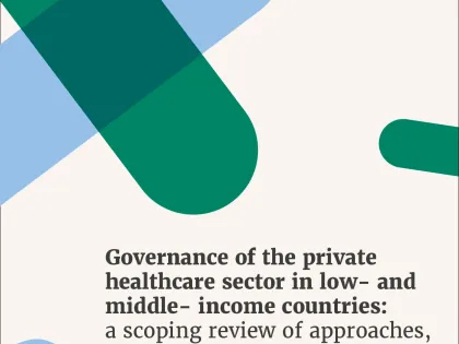 Governance of the private healthcare sector: A scoping review of approaches, effectiveness, and enablers
